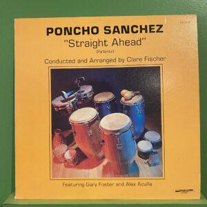 Poncho Sanchez Conducted and Arranged by Clare Fischer Featuring Gary Foster and Alex Acuña – Straight Ahead (Pa'lante)