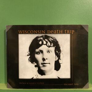 Michael Lesy - Wisconsin Death Trip