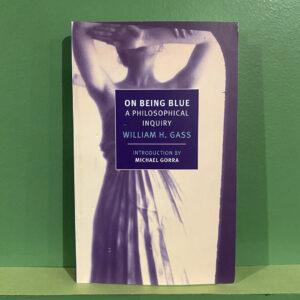 William H. Gass - On Being Blue (as-is)