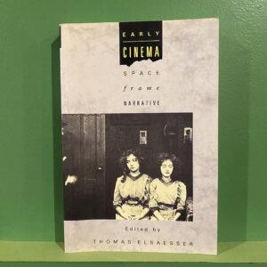Early Cinema: Space, Frame Narrative