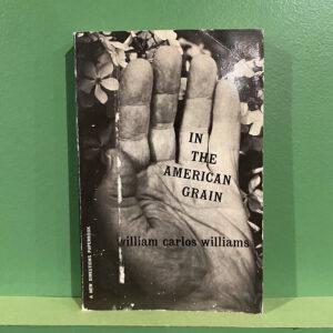 William Carlos Williams - In The American Grain