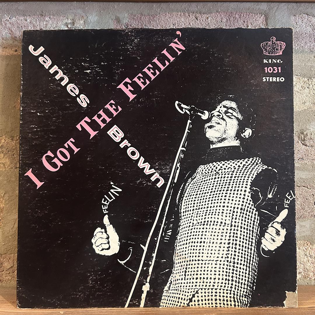 James Brown And The Famous Flames* – I Got The Feelin' (check condition, plays w/noise)