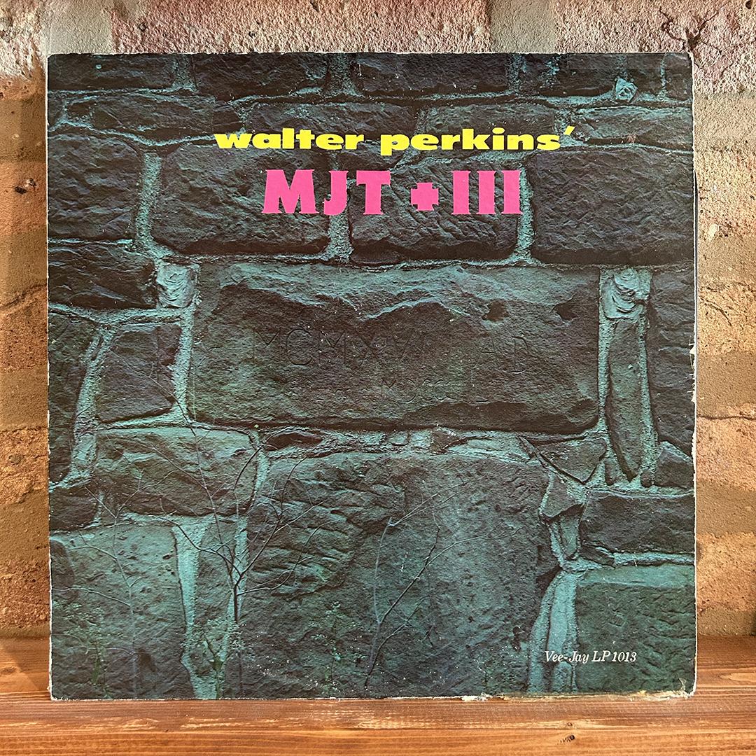 Walter Perkins' MJT+3* – Walter Perkins' MJT+3