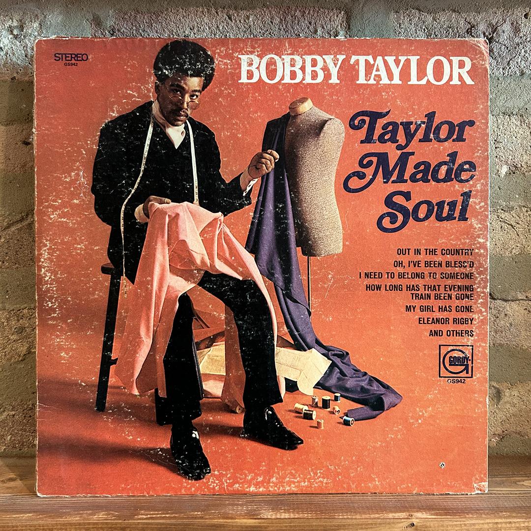 Bobby Taylor – Taylor Made Soul (check condition, plays through w/significant noise)
