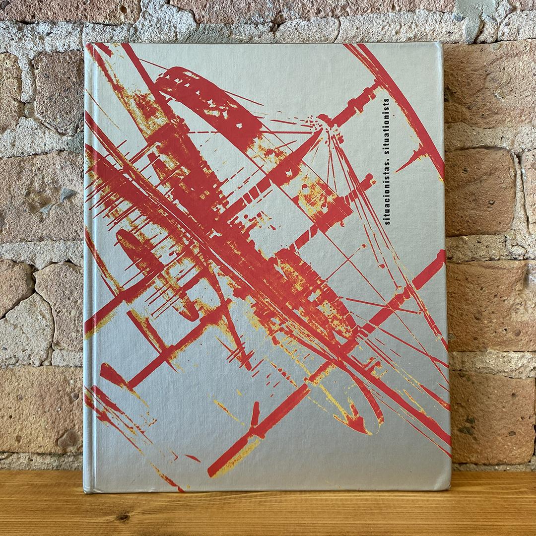 Situationists: Art, Politics & Urbanism