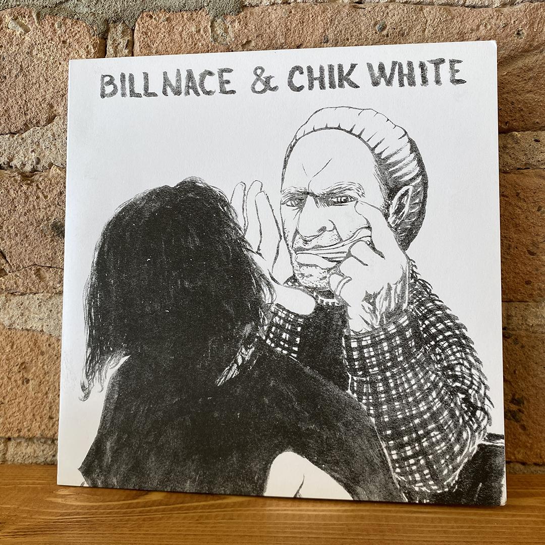 Bill Nace & Chik White – Bill Nace & Chik White