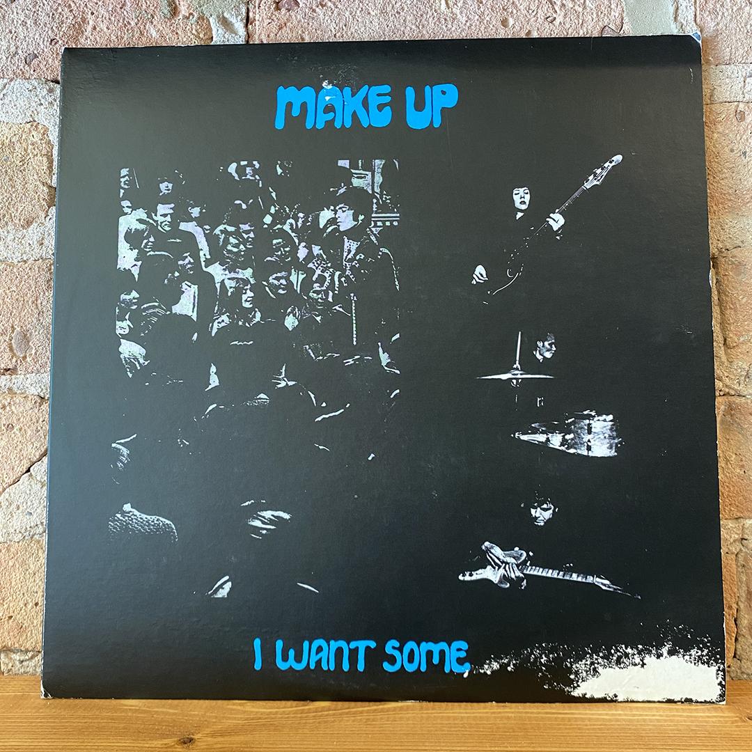 Make Up – I Want Some