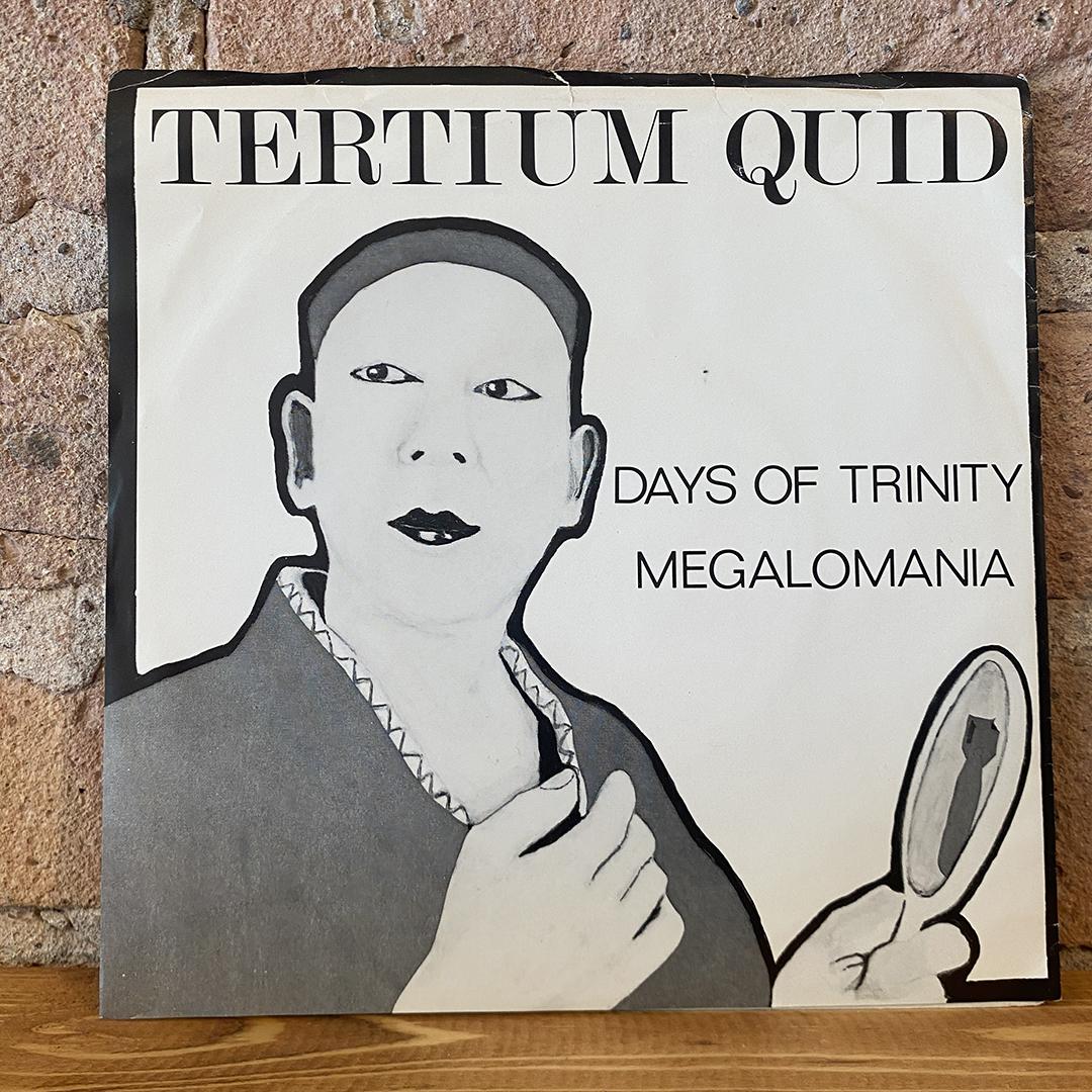 Tertium Quid – Days Of Trinity / Megalomania