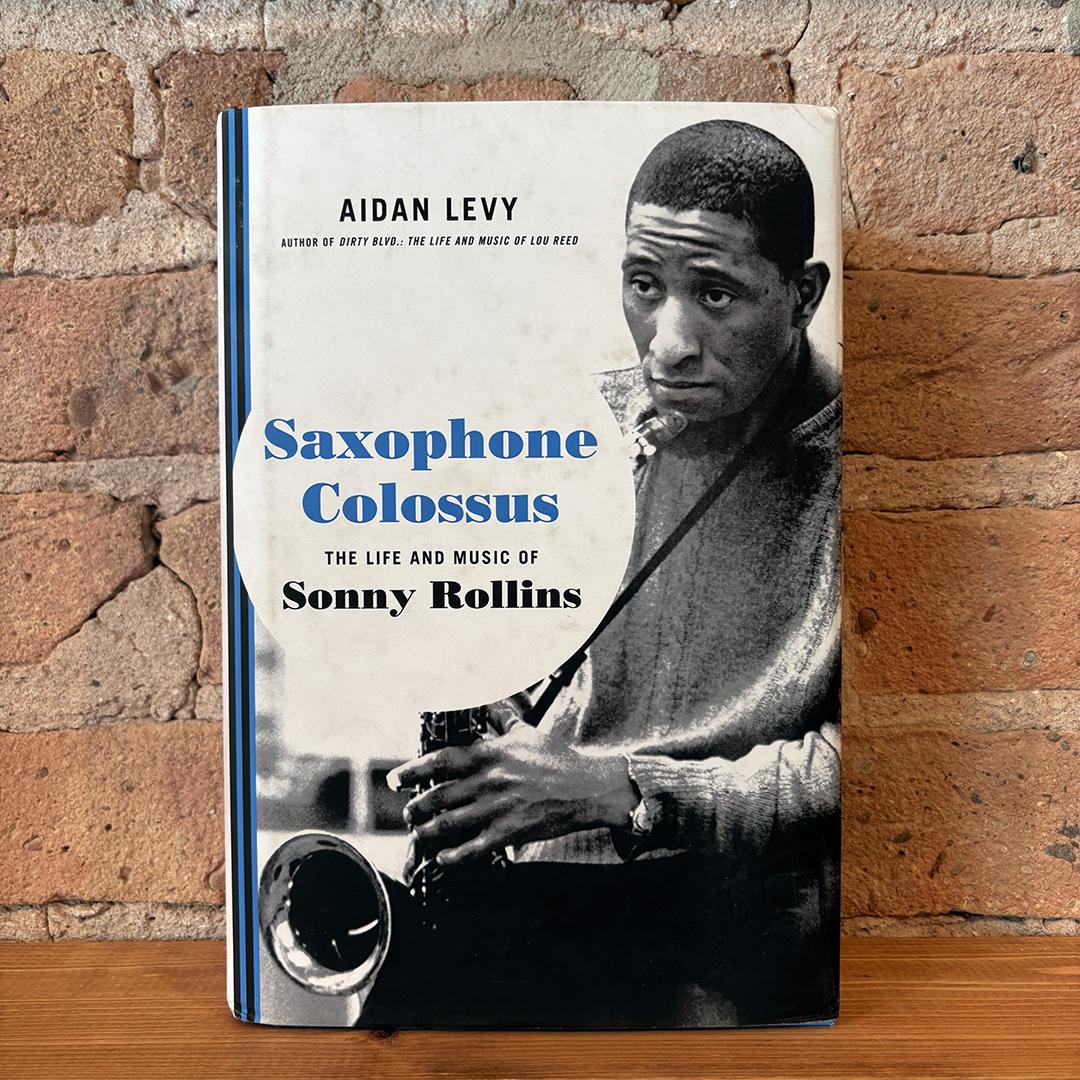 Saxophone Colossus: The Life And Music Of Sonny Rollins