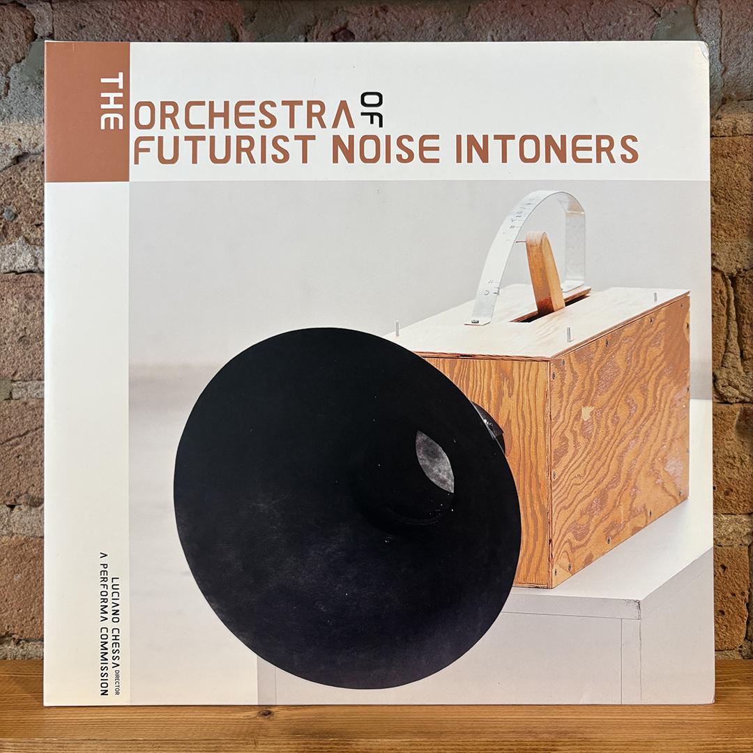 The Orchestra Of Futurist Noise Intoners – The Orchestra Of Futurist Noise Intoners