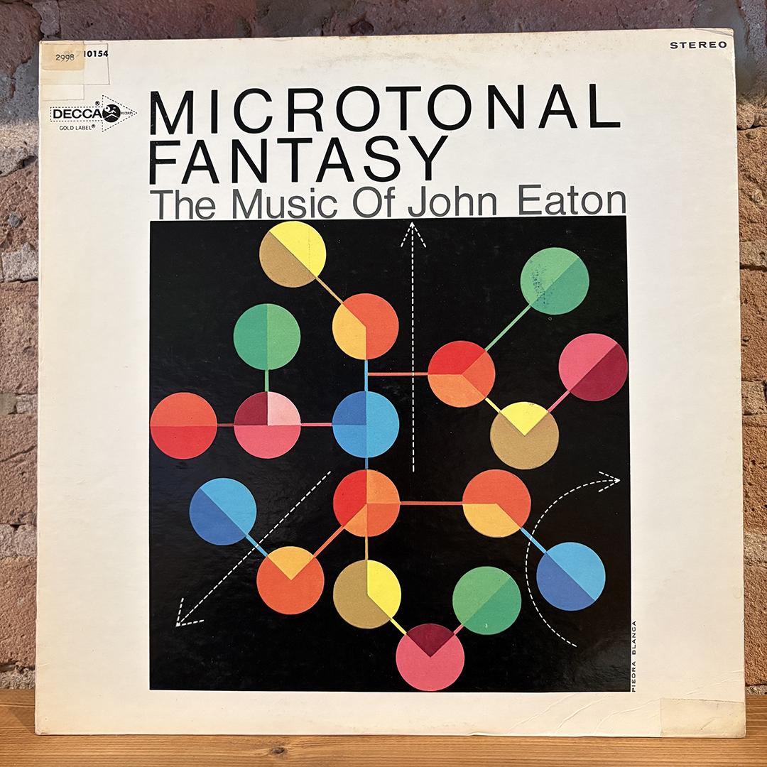 John Eaton – Microtonal Fantasy (The Music Of John Eaton)