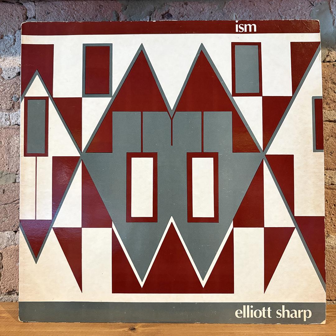 Elliott Sharp – Ism