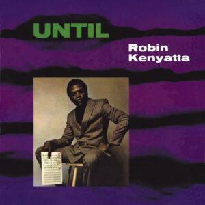 Robin Kenyatta – Until