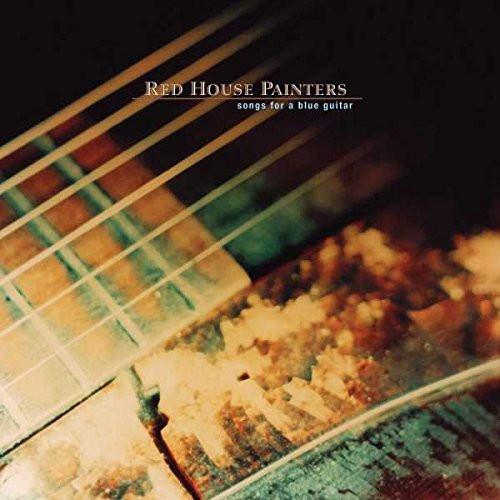 Red House Painters – Songs For A Blue Guitar
