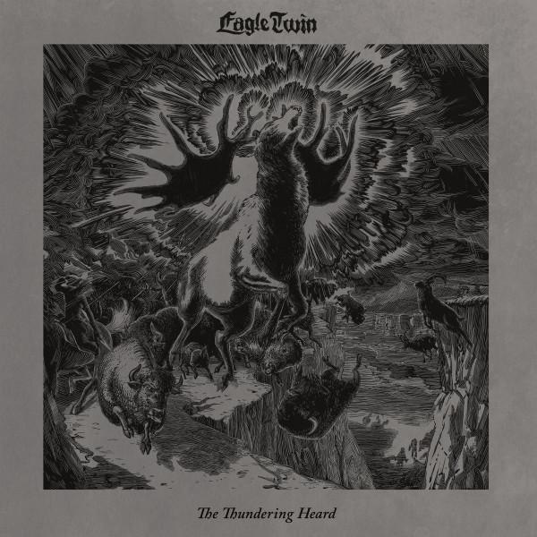 Eagle Twin – The Thundering Heard: Songs Of Hoof And Horn