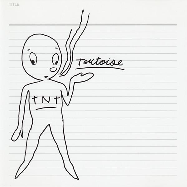 Tortoise – TNT