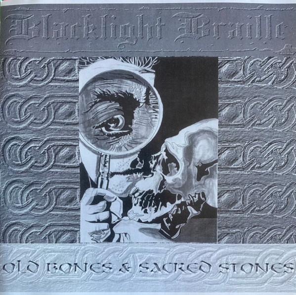 Blacklight Braille – Old Bones & Sacred Stones