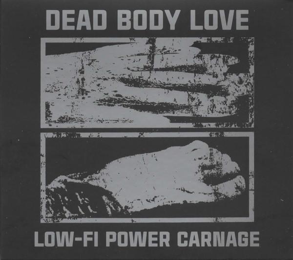Dead Body Love – Low-Fi Power Carnage