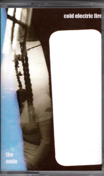 Cold Electric Fire – The Mule