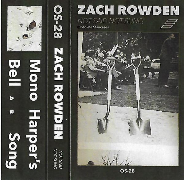 Zach Rowden – Not Said Not Sung
