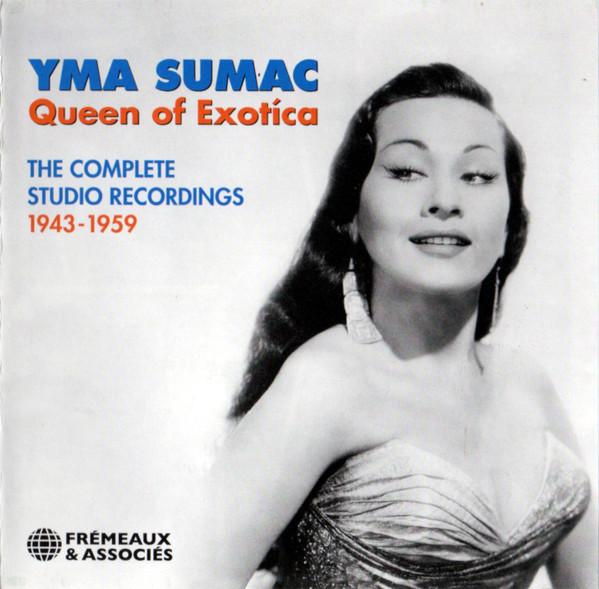 Yma Sumac – Queen Of Exotica (The Complete Studio Recordings 1943-1959)