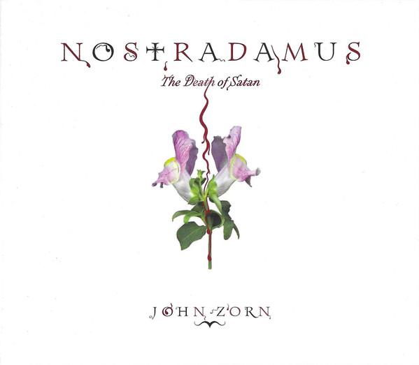 John Zorn – Nostradamus (The Death Of Satan)