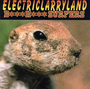 Butthole Surfers – Electriclarryland
