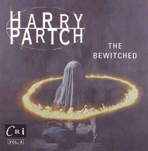 Harry Partch – The Harry Partch Collection Volume 4 (The Bewitched)