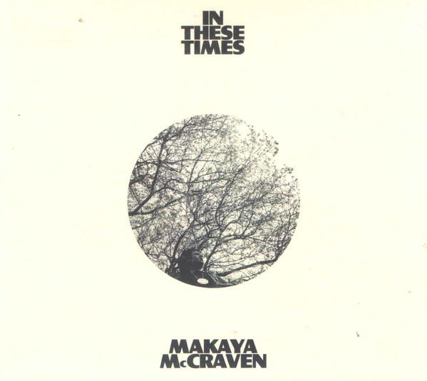 Makaya McCraven – In These Times