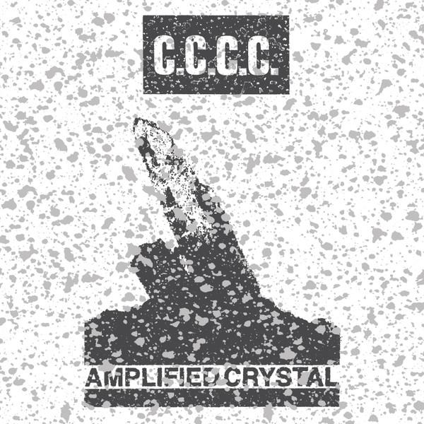 C.C.C.C. – Amplified Crystal