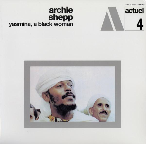 Archie Shepp – Yasmina, A Black Woman