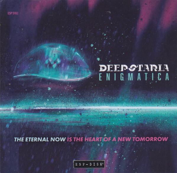 Deepstaria Enigmatica – The Eternal Now Is The Heart Of A New Tomorrow
