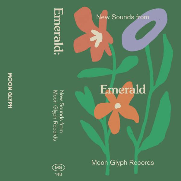 V/A – Emerald: New Sounds from Moon Glyph Records