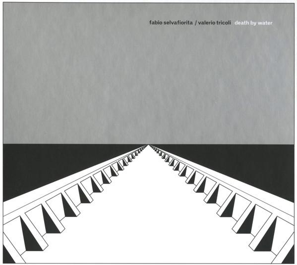 Fabio Selvafiorita / Valerio Tricoli – Death By Water