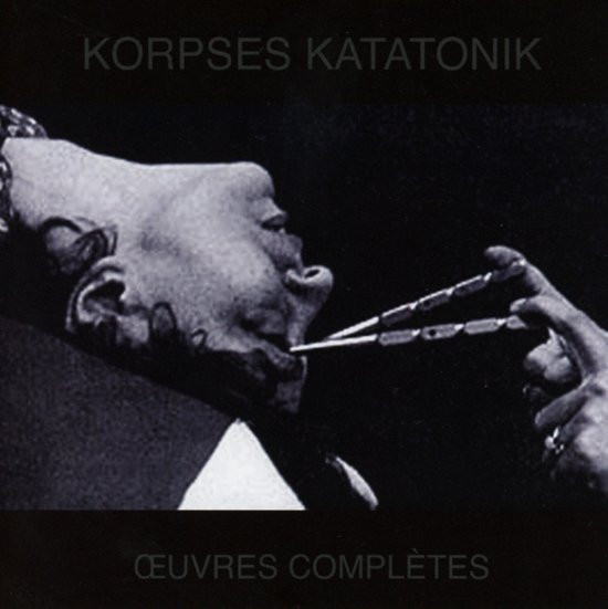 Korpses Katatonik – Œuvres Complètes