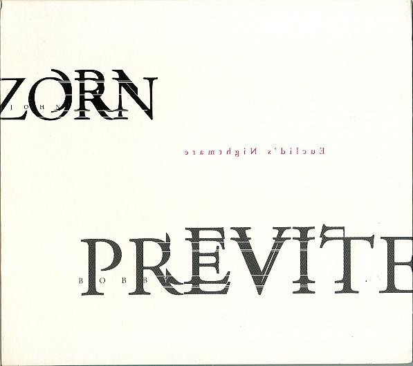 John Zorn & Bobby Previte – Euclid's Nightmare