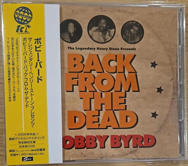 Bobby Byrd – The Legendary Henry Stone Presents: Back From The Dead