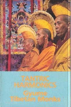 Gyume Tibetan Monks – Tantric Harmonics