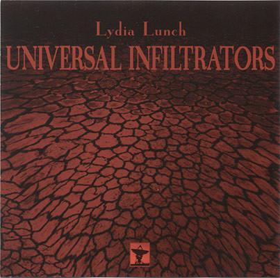Lydia Lunch – Universal Infiltrators