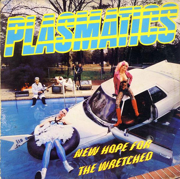 Plasmatics – New Hope For The Wretched