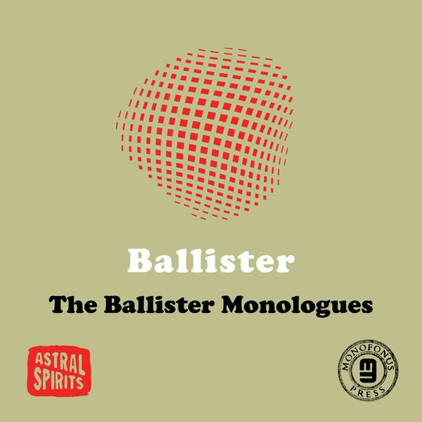 Ballister – The Ballister Monologues
