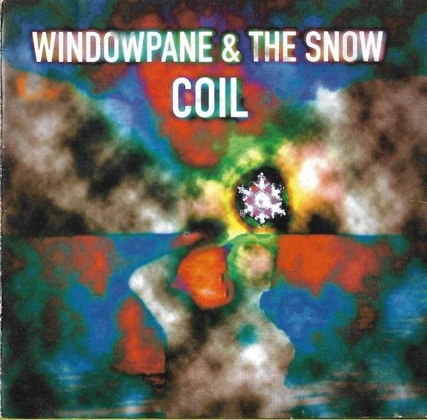 Coil – Windowpane & The Snow