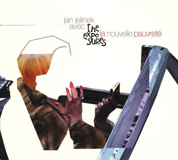 Jan Jelinek Avec The Exposures – La Nouvelle Pauvreté
