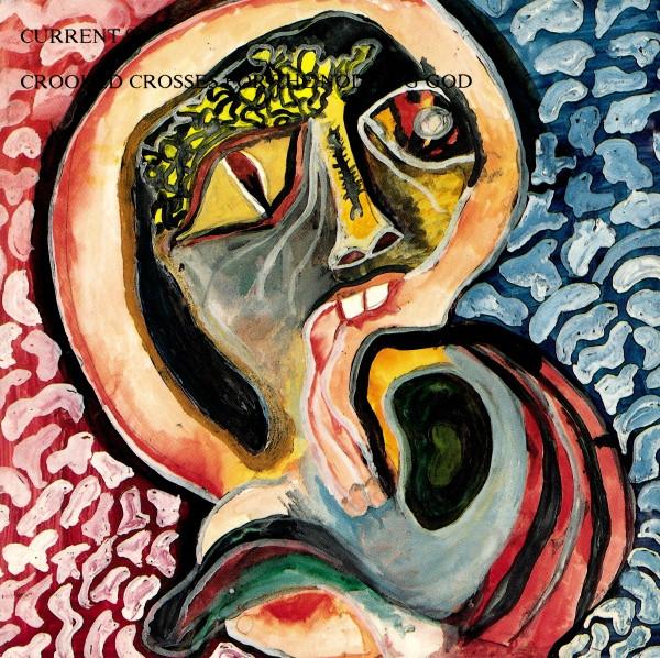 Current 93 – Crooked Crosses For The Nodding God