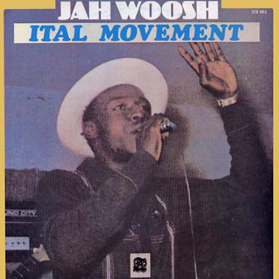 Jah Woosh – Ital Movement