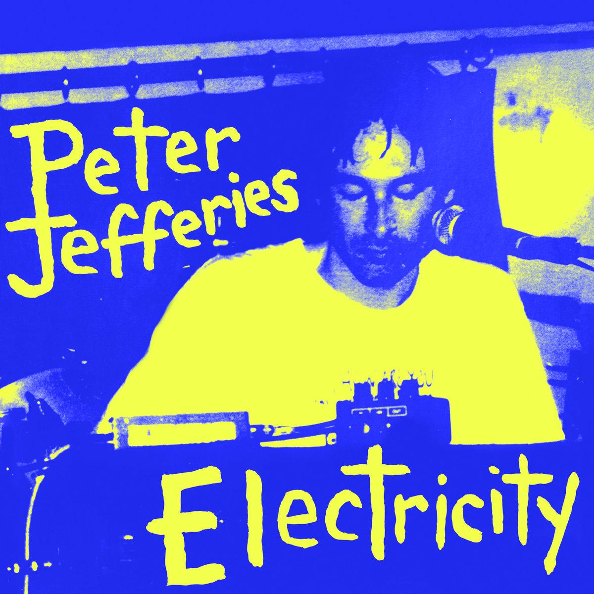 Peter Jefferies – Electricity