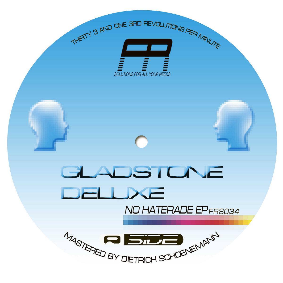 Gladstone Delux - No Haterade EP