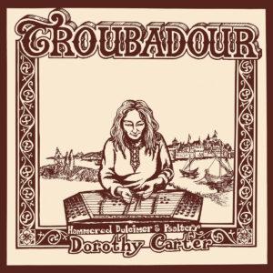 Dorothy Carter – Troubadour