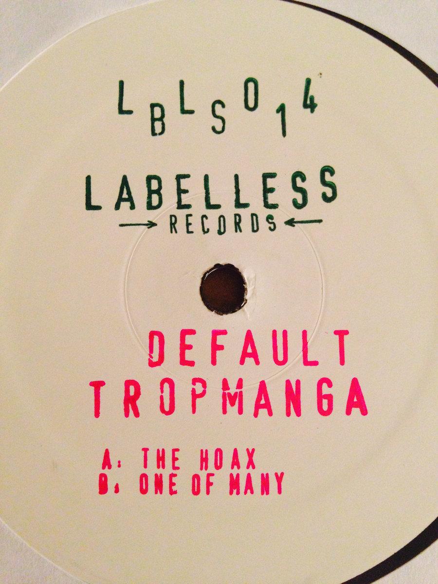 Default , Tropmanga – The Hoax / One Of Many