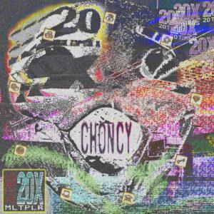 Choncy ? 20X Multiplier